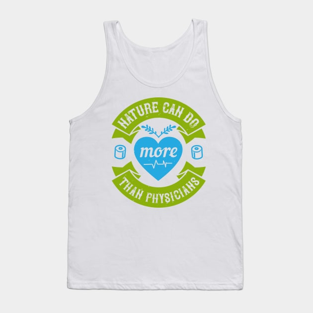 Medicine  - Nature Do More Than Medicine Tank Top by NoPlanB